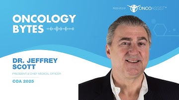 Oncology Bytes: Dr. Jeffrey Scott on Scaling Value-Based Cancer Care Nationwide | COA 2025