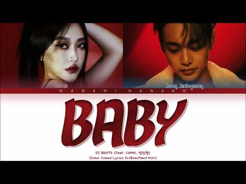  DJ ROOTS _ 'BABY' (feat CAMO, JUNG JINHYEONG (정진형) (Color Coded Lyrics Français/Rom/Han/가사)