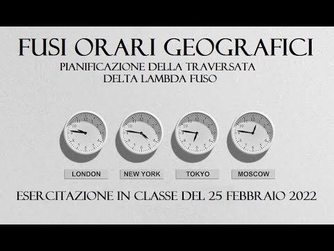 Esercitazione in classe FUSI ORARI - 24/02/2022 - Classe V TTL CAIM - Differenza di Longitudine FUSO