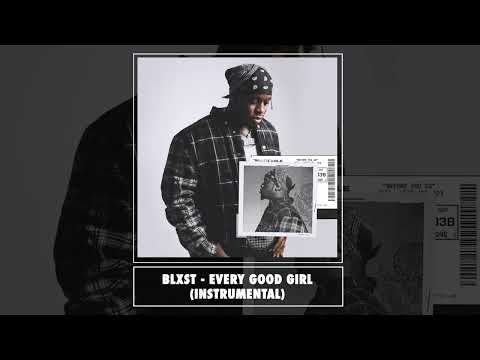 Blxst - Every Good Girl (Official Instrumental)