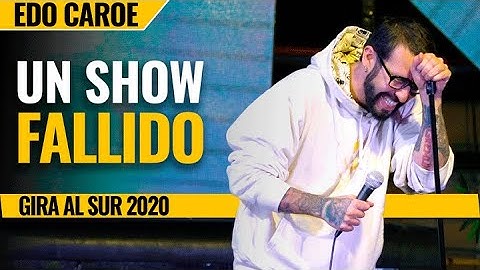 Un show FALLIDO - Mini Especial Rancagua | Edo Caroe