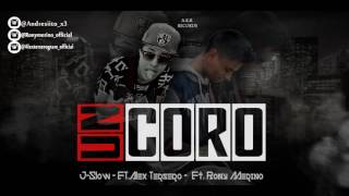 Video thumbnail of "Un Coro - J Slow Ft. Alex Tersero Ft. Rony Merino (Audio Oficial)"