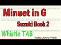 Minuet in G - L.van Beethoven -Suzuki Book 2 - Tin Whistle - Play Along Tab Tutorial