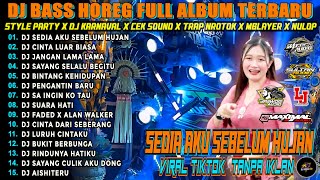 Download Lagu DJ SEDIA AKU SEBELUM HUJAN DJ VIRAL TIKTOK FULL BASS STYLEPARTY HOREG MENGKANE TERBARU 2025 KOCAK 99 MP3