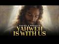 Yahweh Is With Us | Worship Song of Presence and Courage