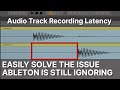 Work around for latency when recording audio in Ableton Live