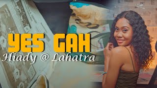 Yes Gah - HIADY AMIN'NY LAHATRA | Nouveauté  Clip gasy 2023