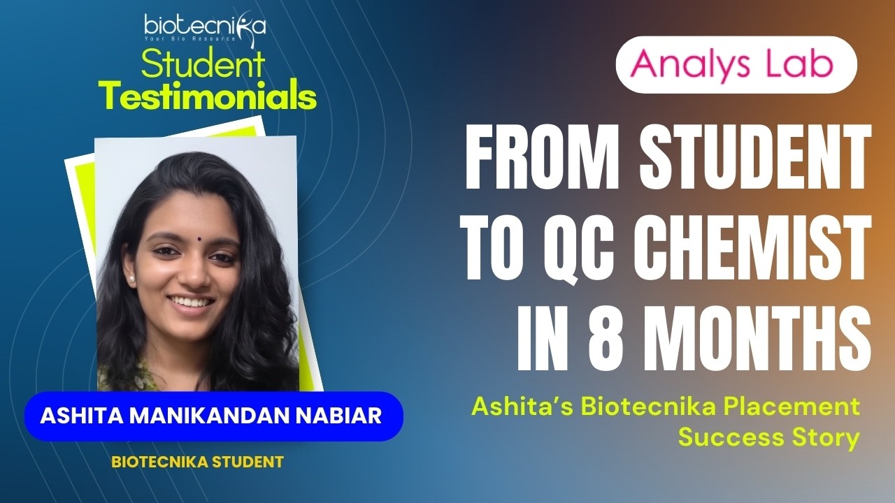 From Student to QC Chemist in 8 Months | Ashita’s Biotecnika Placement Success Story