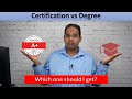 Certifications  vs Degree, Which one should I get?