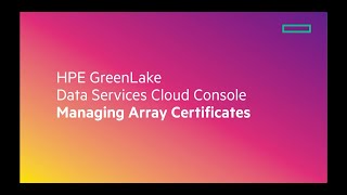 Managing array certificates with Data Services Cloud Console