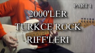 2000'ler Türkçe Rock (Part 1) // En İyi Gitar Riff'leri