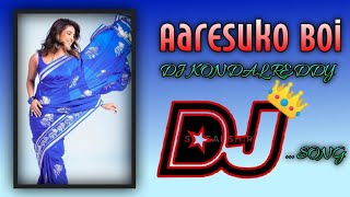 Aaresuko Boi ///dj💥 song ///dj kondal reddy from chinnaganjam