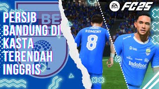 Saya Memindahkan Persib Bandung ke Kasta Terendah Liga Inggris di FC 25