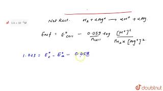 Consider the cell `|{:(H_(2)(Pt)),(1atm):} :|: {:(H_(3)O^(+)(aq)),(pH =5.5):}:||{:(Ag^(+)),(xM):}:
