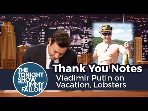 Thank You Notes: Vladimir Putin on Vacation, Lobsters