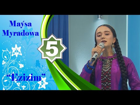 Maýsa Myradowa - Ezizim