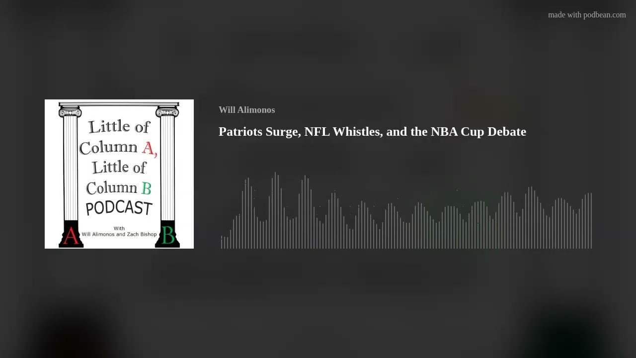 Patriots Surge, NFL Whistles, and the NBA Cup Debate