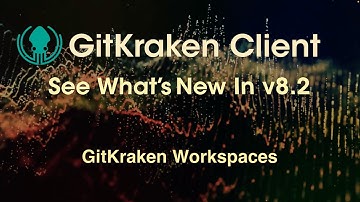 GitKraken Client v8.2 Release: Manage Multiple Git Repos & GitKraken Themes