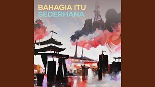 Download Lagu Bahagia Itu Sederhana Download Lagu Bahagia Itu Sederhana