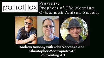 In conversation with John Vervaeke and Christopher Mastropietro #4: Reinventing Art