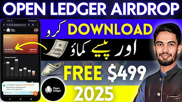 Ab Download Karo & Free Dollars Earn Karo 🤑 | Open Ledger Airdrop Complete Detail | Mr Waleed