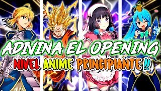 Adivina El Opening de Anime || Nivel Otaku Principiante || 30 Openings
