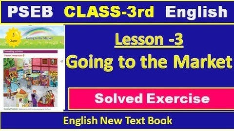 3rd Class English Lesson 3 Going to the Market। Solved Exercise। Question Answer । English New Book।