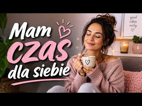 Mam czas dla siebie 🩷 Znajdź czas na odpoczynek, hobby i regenerację ✨ Afirmacje śpiewane 🎶