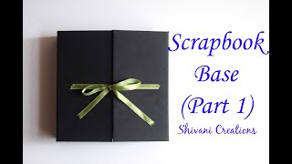 How to make Scrapbook Base/ Scrapbook Making Tutorial Part 1