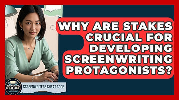 Why Are Stakes Crucial For Developing Screenwriting Protagonists? - Screenwriter