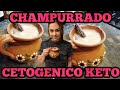 CHAMPURRADO KETO CETOGENICO, SABE IGUALITO AL ORIGINAL l RECETAS MEXICANAS