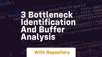 3 bottleneck identification and buffer analysis
