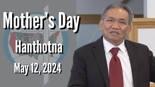 Hanthotna, Pr. Lian Khen Thang | Mother's Day.