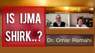 Is Ijma Shirk..?? | Dr. Omar Ramahi | #Peghamehaqq #ijma