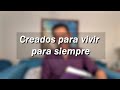 Creados para vivir para siempre