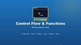 3. Python Control Flow & Functions — Loops, def, *args, lambda & match