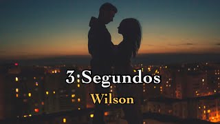 Wilson - 3 Segundos (Official Music Video)