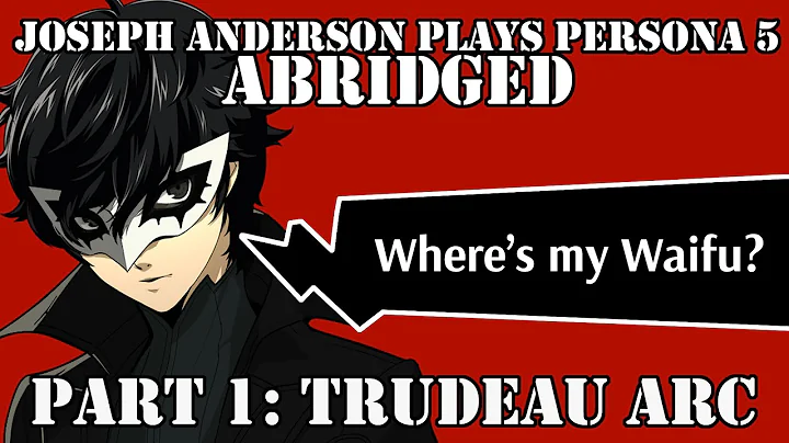 Joseph Anderson Plays Persona 5: Abridged | Part 1