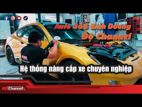 Auto365 Bình Dương ft Độ channel | Hệ thống nâng cấp xe chuyên nghiệp .