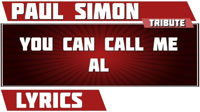 You Can Call Me Al Paul Simon Tribute Lyrics Youtube