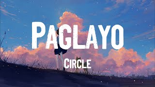 Paglayo - Circle [Lyrics]