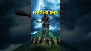 Who Were the Nephilim?