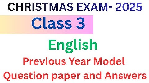 Class 3 English Christmas exam model question paper and answers 2025| std 3 English second term exam