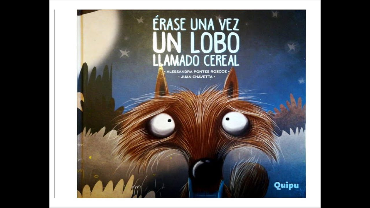 érase Una Vez Un Lobo Llamado Cereal