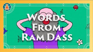 Words From Ram Dass - A Cosmic Animation
