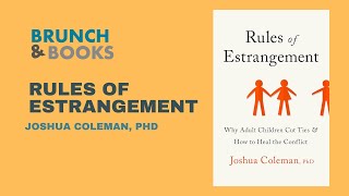 Brunch and Books: Rules of Estrangement by Joshua Coleman, PhD