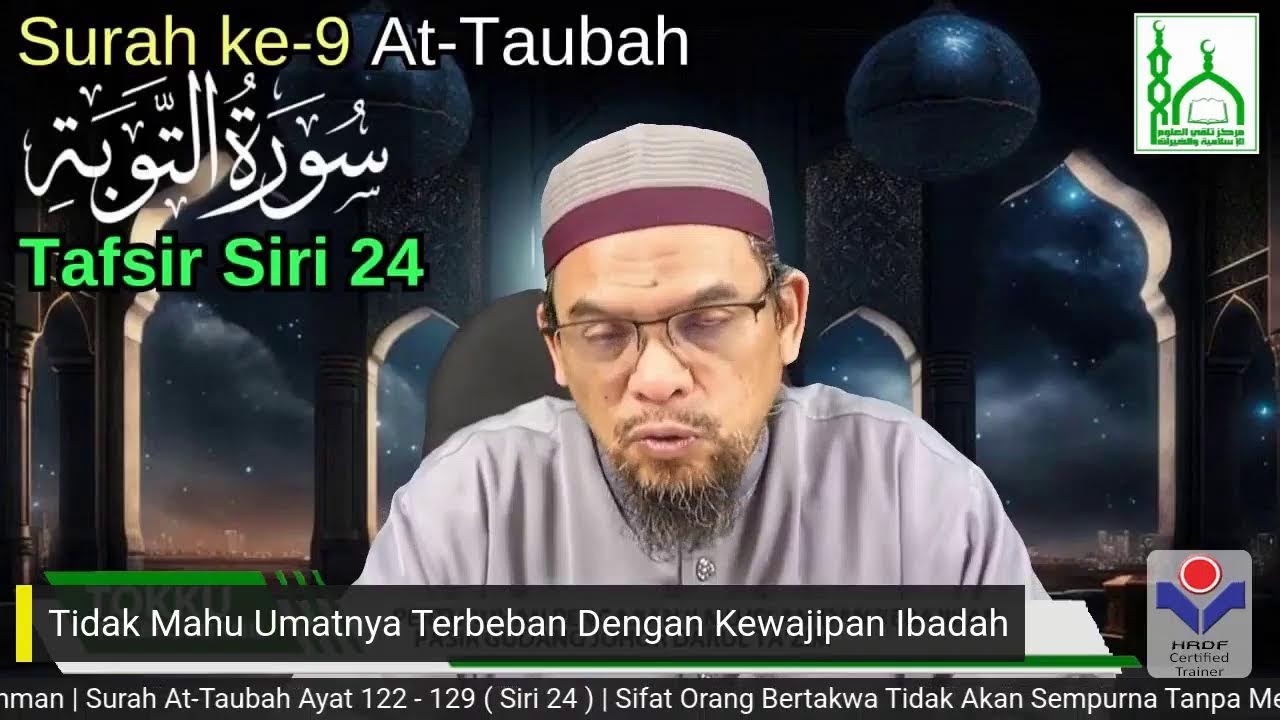 Tokku PG | Tafsir 2.0 Surah At-Taubah Ayat 122 - 129 ( Siri 24 )