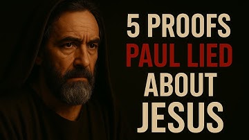 5 Proofs Paul Lied About Jesus (And They Knew It)
