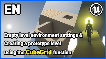 Empty level Env settings & Creating a prototype level using the CubeGrid | UE5 [U5-3]