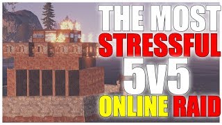 Rust - the most STRESSFUL 5v5 ONLINE RAID EVER